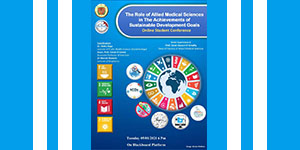 The First Student Conference Entitled “Role of Allied Medical Sciences in the Achievement of Sustainable Development”