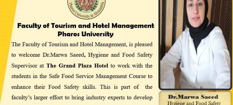 كلية السياحة وإدارة الفنادق ترحب بالدكتورة مروة سعيد مشرفة سلامة الغذاء بفندق جراند بلازا