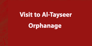 A Field Visit to Al-Tayseer Orphanage
